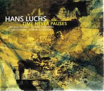CD Hans Luchs: Time Never Pauses