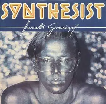 LP Harald Grosskopf: Synthesist