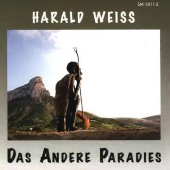 CD Harald Weiss: Das Andere Paradies