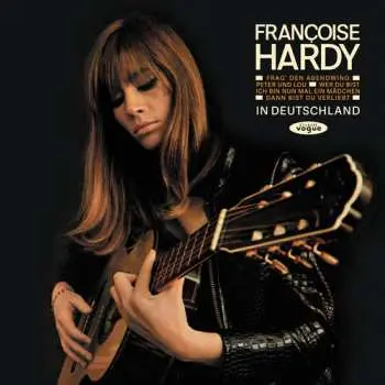 LP Françoise Hardy: Françoise Hardy In Deutschland CLR | LTD