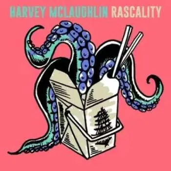 LP Harvey Mclaughlin: Rascality