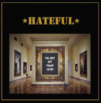 CD Hateful: You Just Got Fooled Again