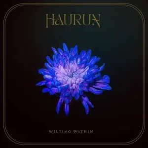 CD Haurun: Wilting Within