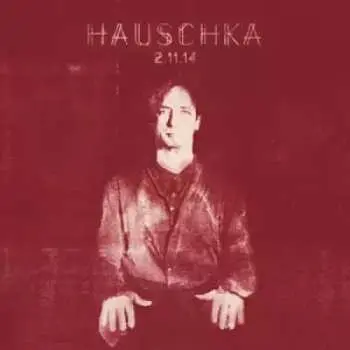 LP Hauschka: 2.11.14 LTD