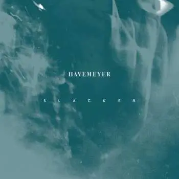 LP Havemeyer: Slacker