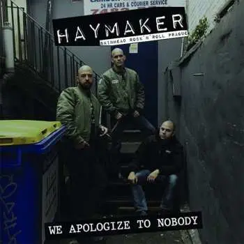 CD Haymaker: We Apologize To Nobody