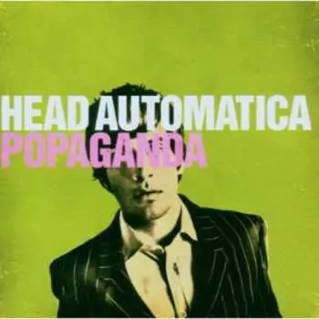 CD Head Automatica: Popaganda
