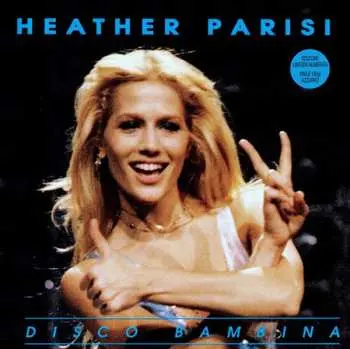 LP Heather Parisi: Disco Bambina  LTD | NUM