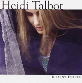 CD Heidi Talbot: Distant Future