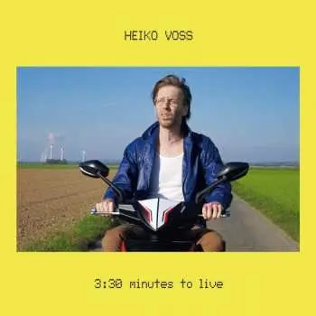 LP Heiko Voss: 3:30 Minutes To Live