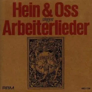CD Hein + Oss: Hein & Oss Singen Arbeiterlieder