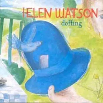 CD Helen Watson: Doffing