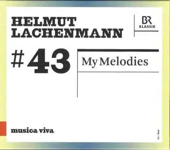 CD Helmut Lachenmann: My Melodies