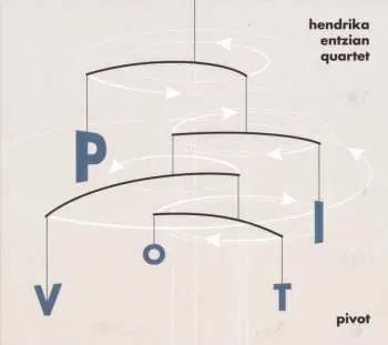CD Hendrika Entzian Quartet: Pivot