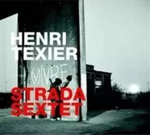 CD Henri Texier Strada Sextet: (V)ivre