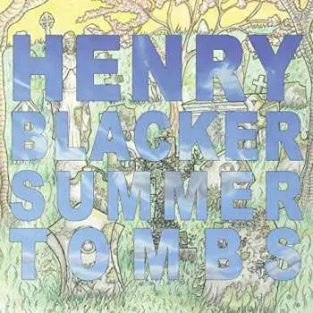 LP Henry Blacker: Summer Tombs CLR