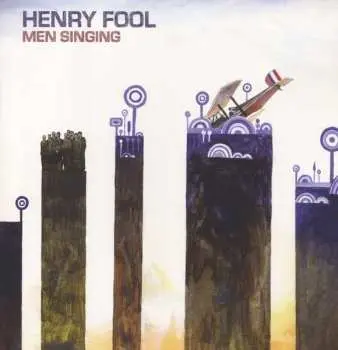 LP Henry Fool: Men Singing