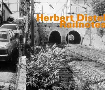 2CD Herbert Distel: Railnotes