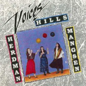 CD Herdman, Hills, Mangsen: Voices