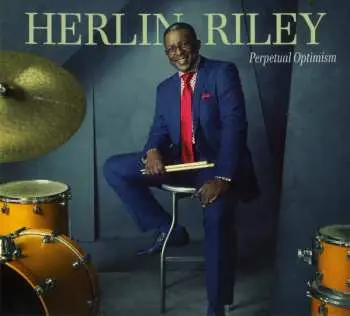 CD Herlin Riley: Perpetual Optimism