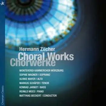 CD Hermann Zilcher: Chorwerke