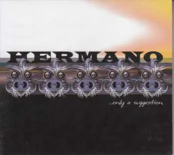 CD Hermano: Only A Suggestion