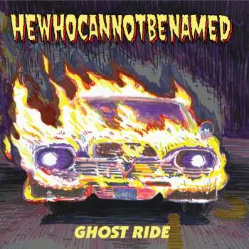 SP HEWHOCANNOTBENAMED: Ghost Ride