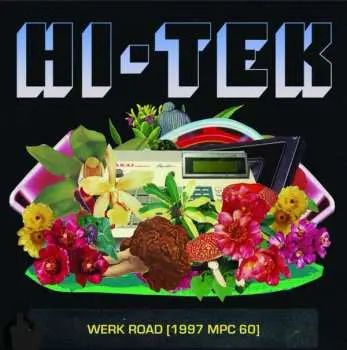 LP Hi-Tek: Werk Road [1997 MPC 60]