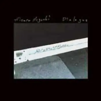 CD Hisato Higuchi: Dialogue