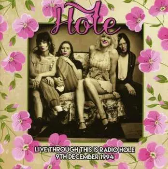CD Hole: Live Through This Is Radio Hole 9th December 1994