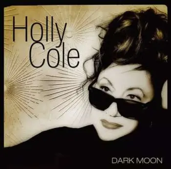 2CD Holly Cole: Dark Moon LTD | DLX