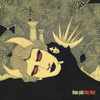 LP Blues Pills: Holy Moly!