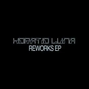 LP Horatio Luna: Reworks EP