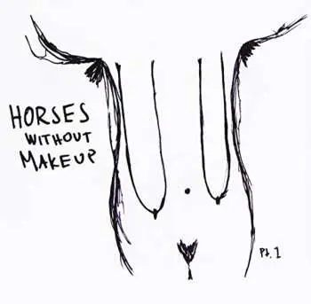 CD Horses Without Makeup: Pt. 1