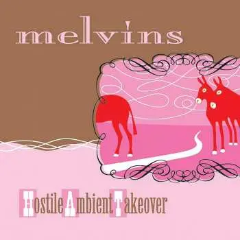 LP Melvins: Hostile Ambient Takeover LTD | CLR