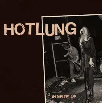 LP HotLung: In Spite Of