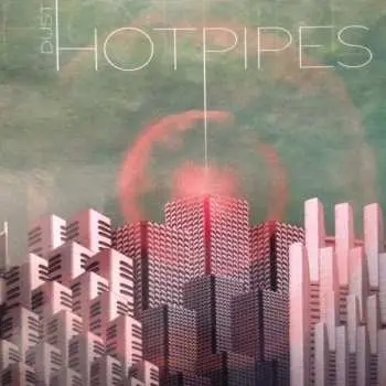 LP Hotpipes: Dust CLR