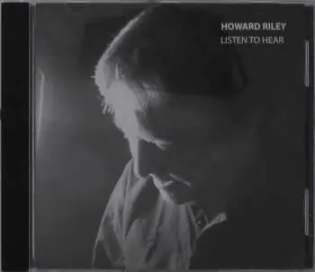CD Howard Riley: Listen To Hear