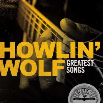 CD Howlin' Wolf: Greatest Songs