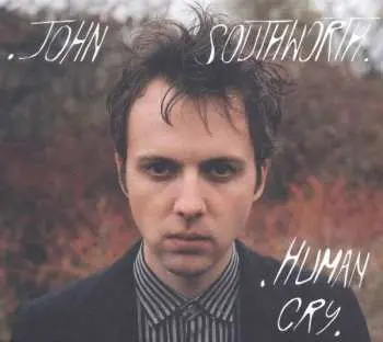 LP John Southworth: Human Cry