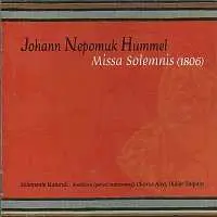 CD Johann Nepomuk Hummel: Music For The Esterházy Family: Missa Solemnis / Te Deum / Alma Virgo