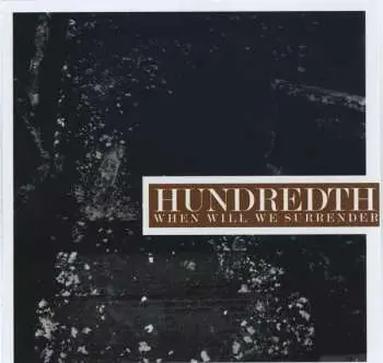 CD Hundredth: When Will We Surrender