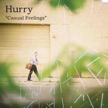 LP Hurry: Casual Feelings