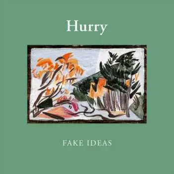 LP Hurry: Fake Ideas