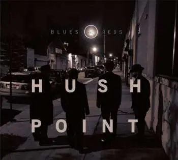 CD Hush Point: Blues And Reds