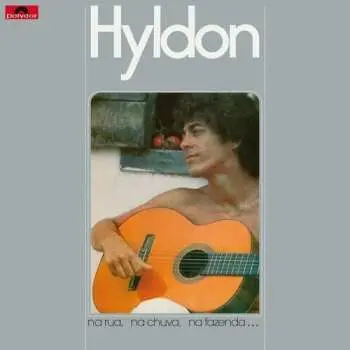 Hyldon:  Na Rua, Na Chuva, Na Fazenda LP