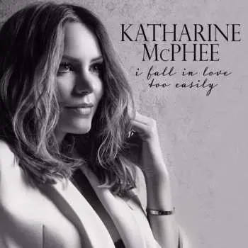 CD Katharine McPhee: I Fall In Love Too Easily