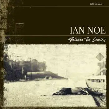 CD Ian Noe: Between The Country