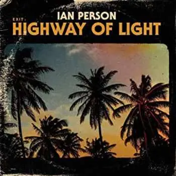 LP Ian Person: Exit : Highway Of Light