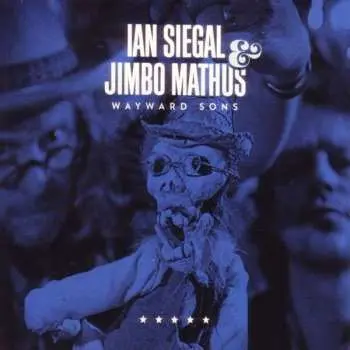 CD Ian Siegal: Wayward Sons